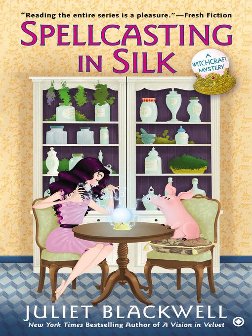 Title details for Spellcasting In Silk by Juliet Blackwell - Wait list